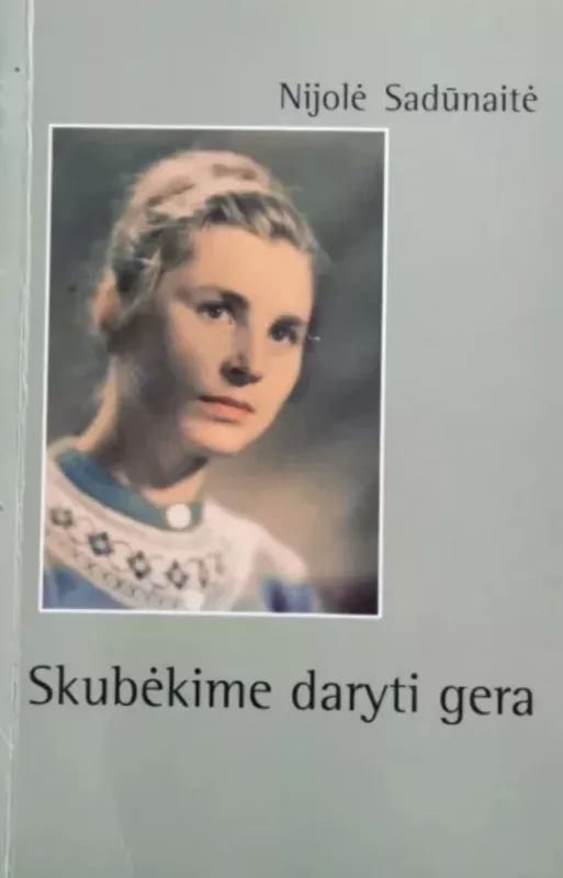 Skubėkime daryti gera - Nijolė Sadūnaitė, knyga 2