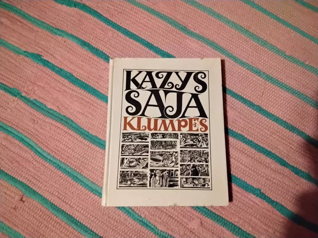 Klumpės - Kazys Saja, knyga 2