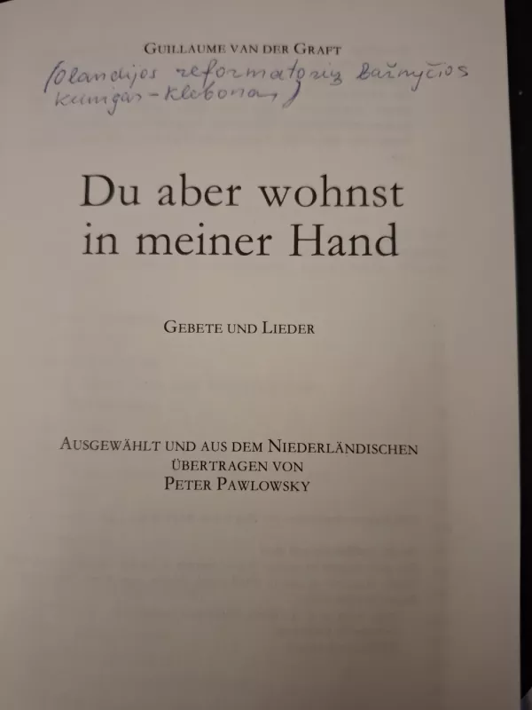 Du aber wohnst in meiner Hand Gebete - Guillaume van der Graft, knyga 2