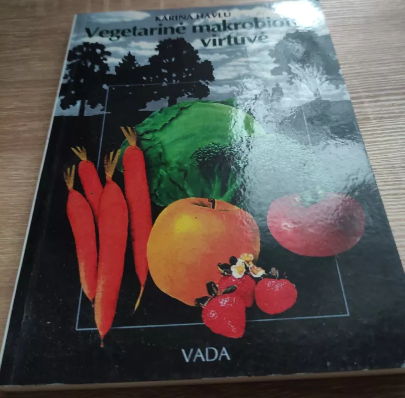 Vegetarinė makrobiotinė virtuvė - Karina Havlu, knyga 4
