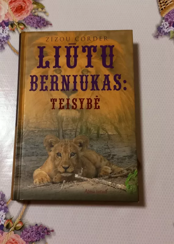 Liūtų berniukas: teisybė - Zizou Corder, knyga 2