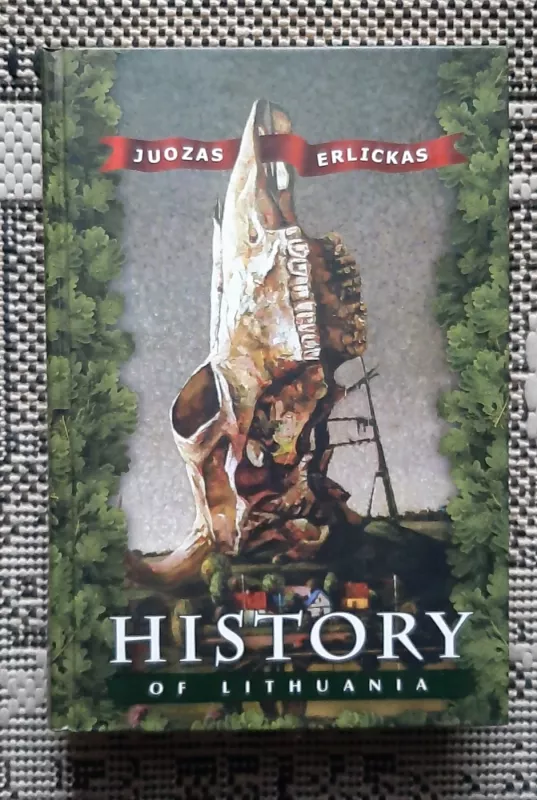 History of Lithuania - Juozas Erlickas, knyga 2