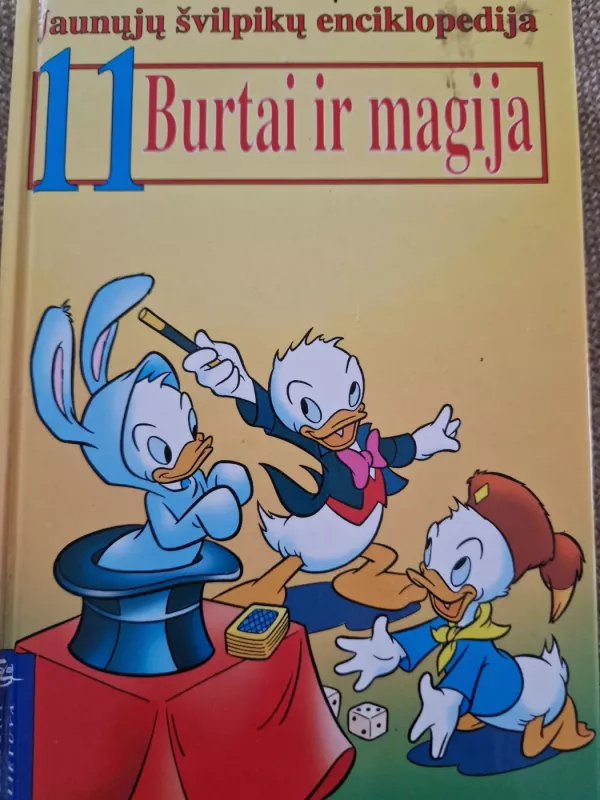 Jaunųjų švilpikų enciklopedija 11. Burtai ir magija - Walt Disney, knyga 2