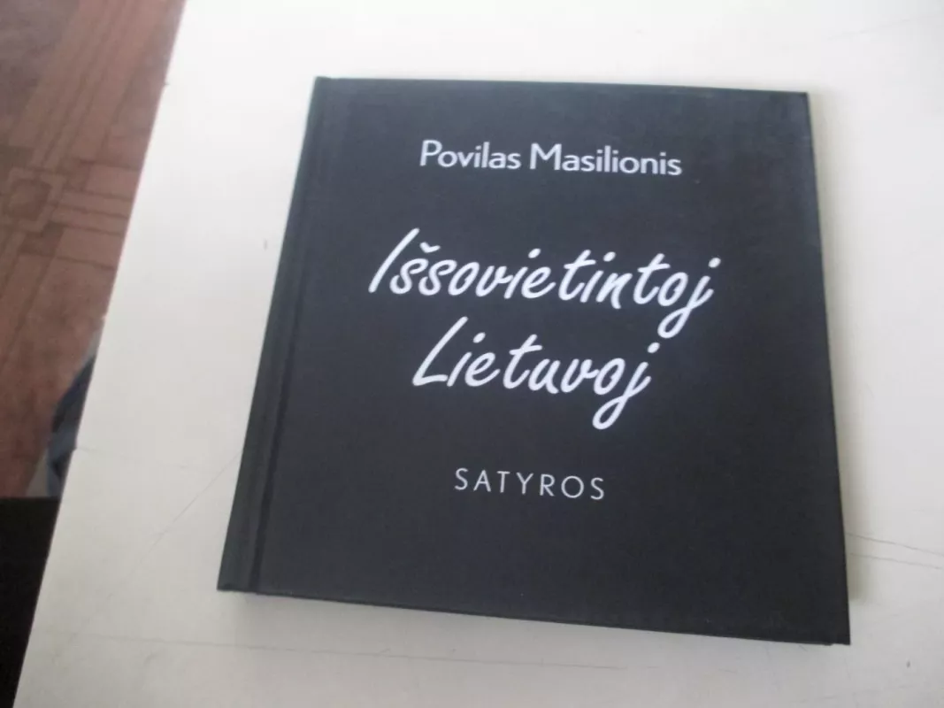 Išsovietintoj Lietuvoj - Povilas Masilionis, knyga 3