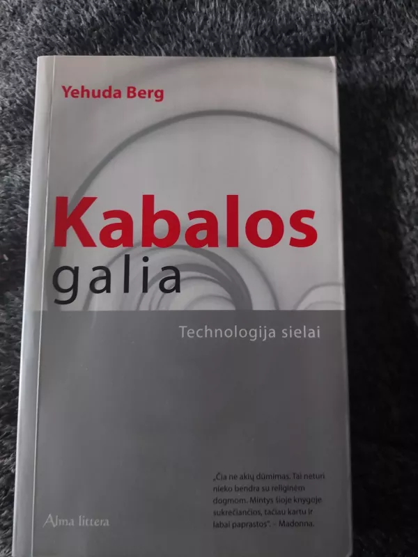 Kabalos galia: technologija sielai - Yehuda Berg, knyga 2