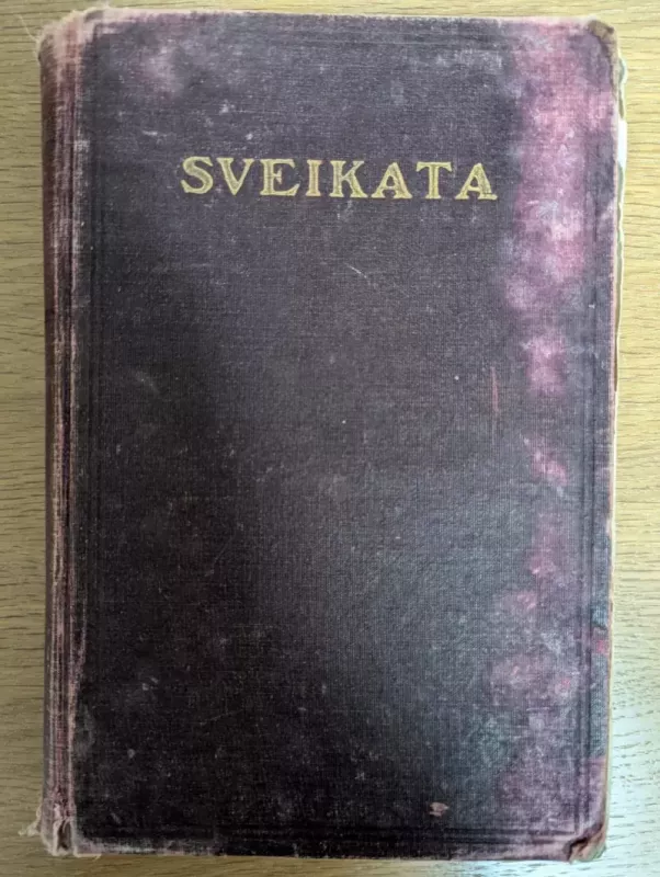 Sveikata arba tiesus ir trumpas kelias į sveikatą - Graičunas L. A., knyga 2