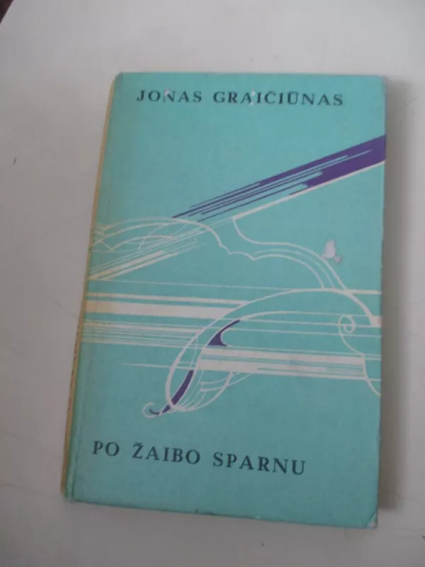 Po žaibo sparnu - Jonas Graičiūnas, knyga 3