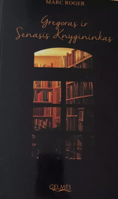 Gregoras ir Senasis Knygininkas - Marc Roger, knyga 2