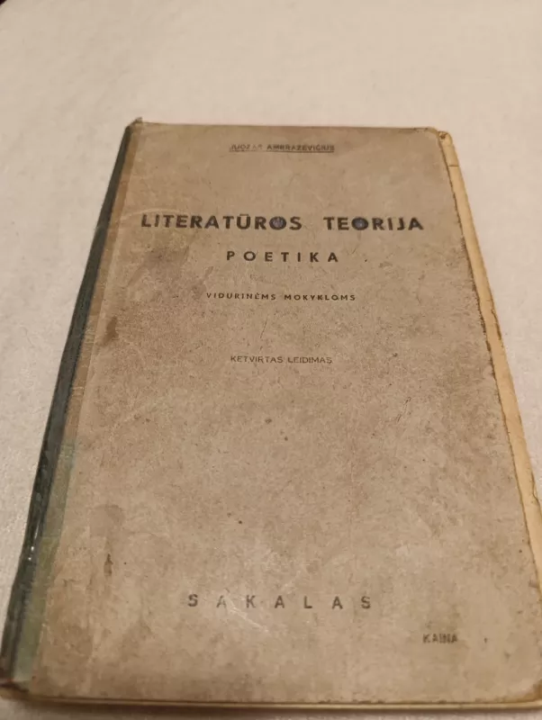 Literatūros teorija poetika - Juozas Ambrazevičius, Jonas  Grinius, Antanas  Vaičiulaitis, knyga 3