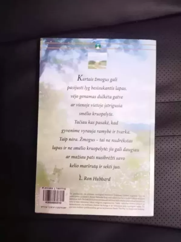 Kelias į Laimę. Geresnio gyvenimo vadovas, pagrįstas sveiku protu - L. Ron Hubbard, knyga 3