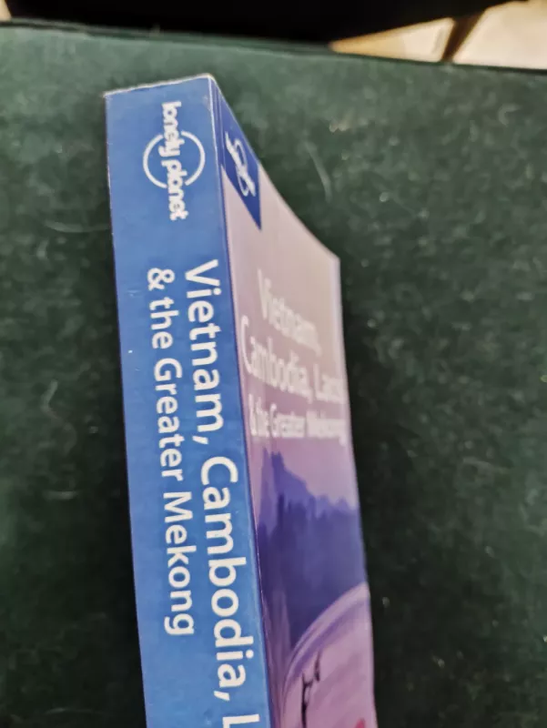 Vietnam, Cambodia, Laos &amp; the Greater Mekong - Planet Lonely, knyga 3