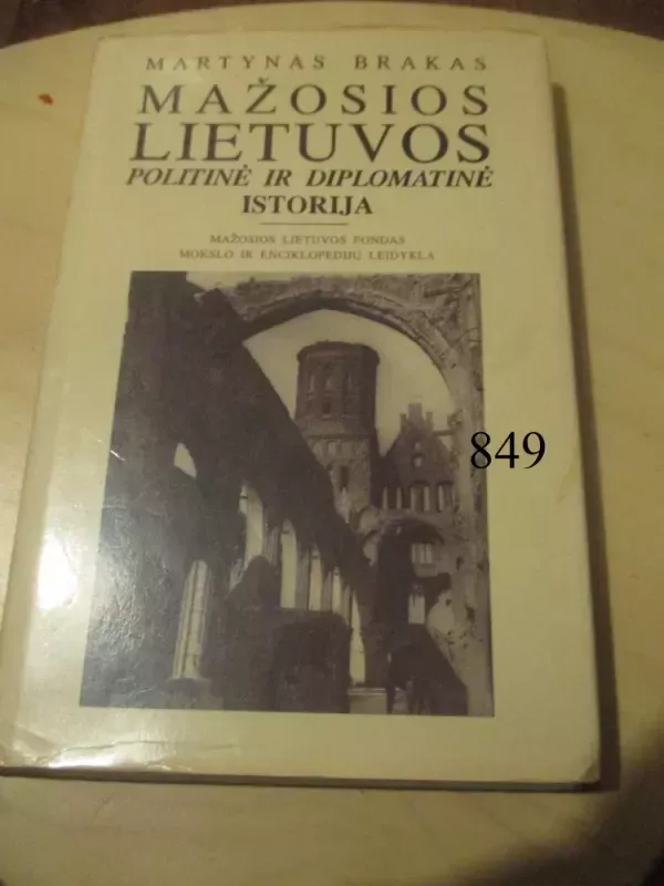 Mažosios Lietuvos politinė ir diplomatinė istorija - Martynas Brakas, knyga 2