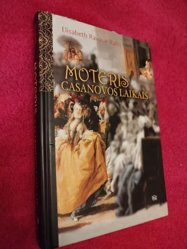 Moteris Casanovos laikais - Elisabeth Ravoux-Rallo, knyga 2