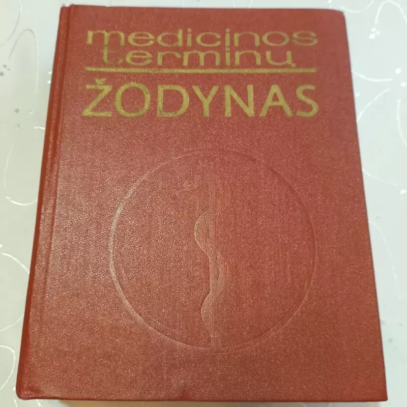 Medicinos terminų žodynas - V.Astrauskas S. Biziulevicius S.Pavilionis A. Vaitilavicius A. Vileišis , knyga 2