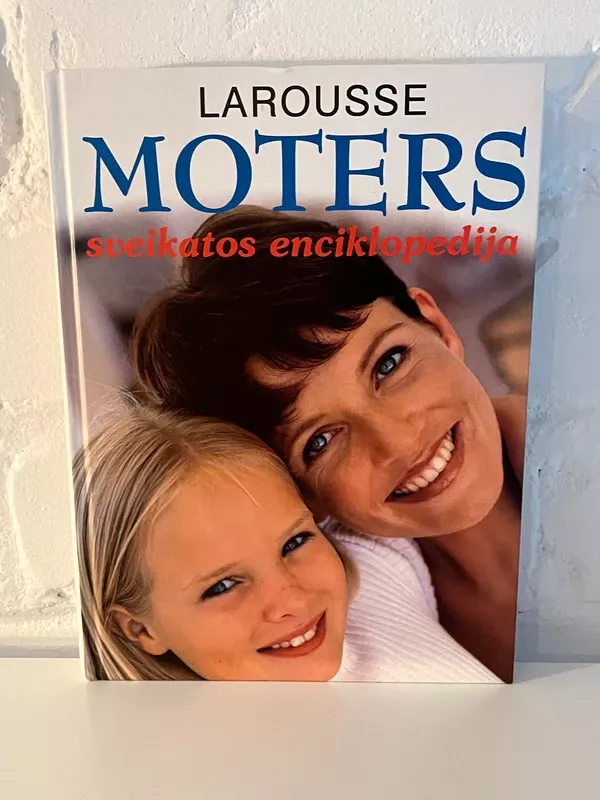 Moters sveikatos enciklopedija - Corinne Antoine, knyga 2