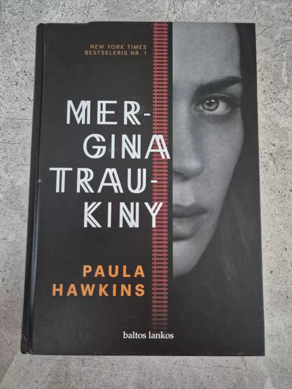 Mergina traukiny - Paula Hawkins, knyga 2