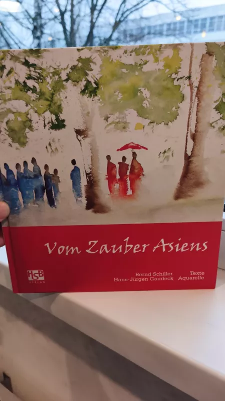 Vom Zauber Asiens - Bernd Schiller, Bernd Schiller. Hans-Jürgen Gaudeck, knyga 2