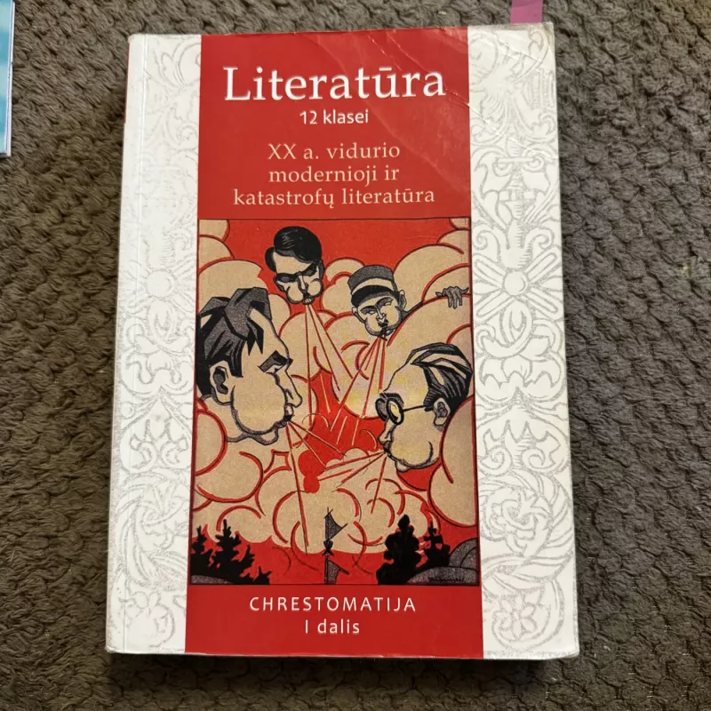 Lietuvių literatūros chrestomatija 12 kl. 1 d. XX a. vidurio modernioji ir katastrofų literatūra - Aušra Martišiūtė-Linartienė, knyga 2