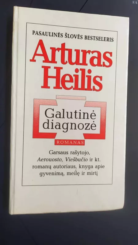 Galutinė diagnozė - Artūras Heilis, knyga 2
