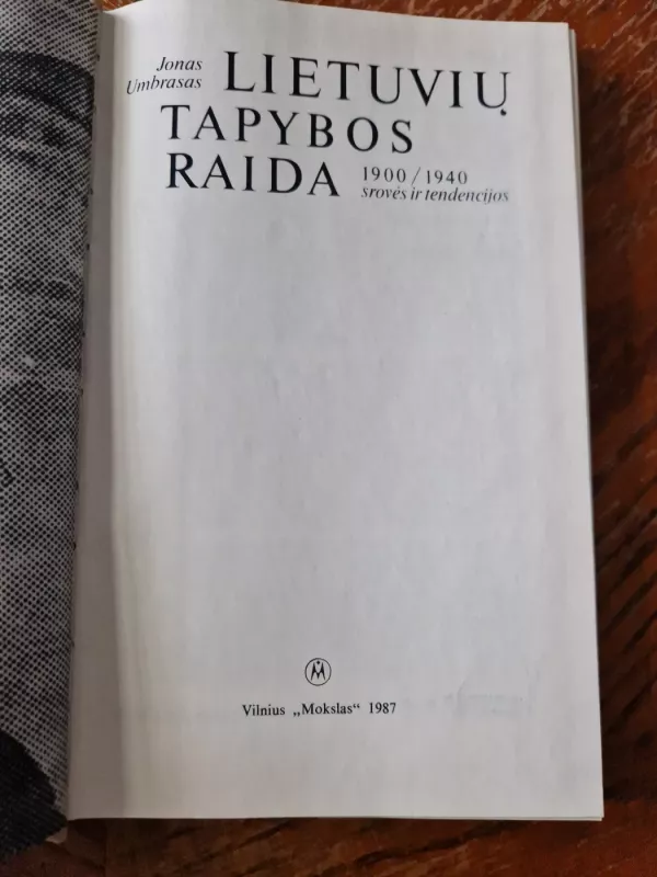 Lietuvių tapybos raida, 1900-1940: srovės ir tendencijos - Jonas Umbrasas, knyga 3