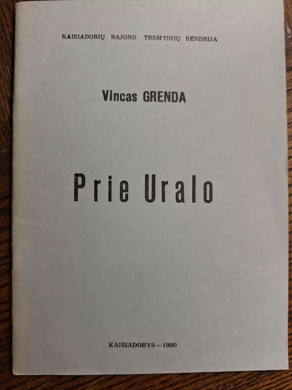 Prie Uralo - Vincas Grenda, knyga 2