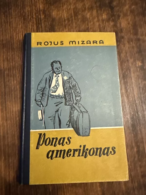 Ponas Amerikonas - Rojus Mizara, knyga 2
