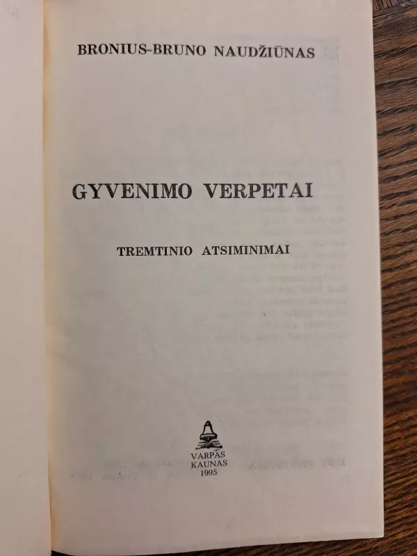 Gyvenimo verpetai - Bronius - Bruno Naudžiūnas, knyga 3