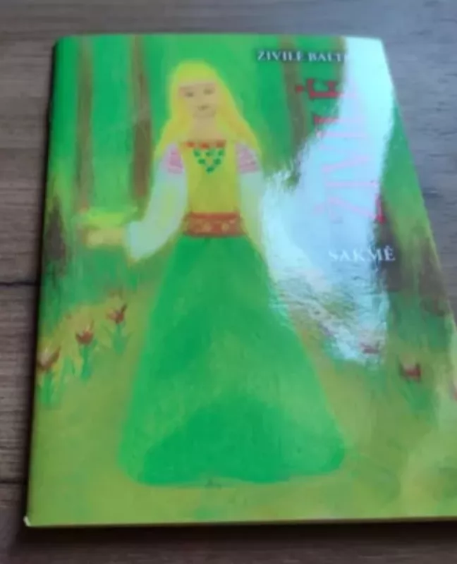 Živilė. Sakmė - Zivile Balte, knyga 3