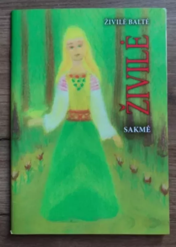 Živilė. Sakmė - Zivile Balte, knyga 2
