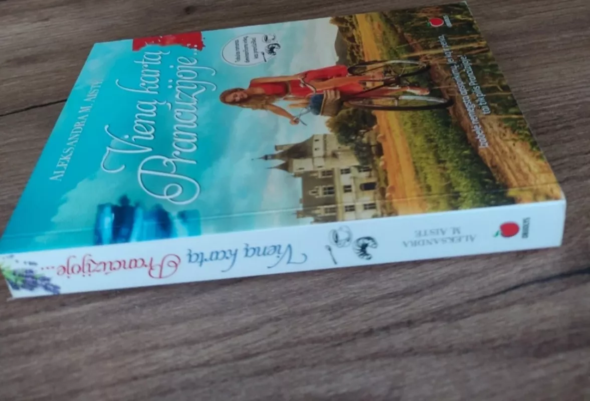 Vieną kartą Prancūzijoje - Aleksandra M. Aistė, knyga 3