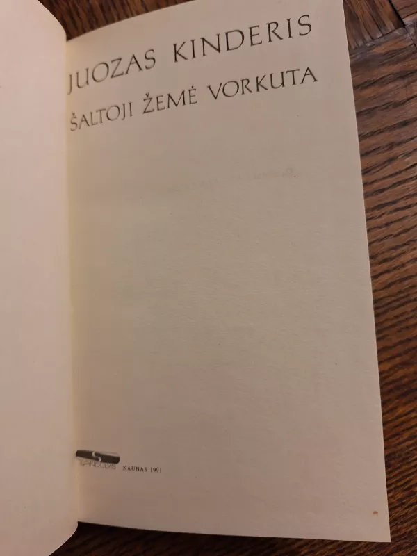 Šaltoji žemė Vorkuta - Juozas Kinderis, knyga 3