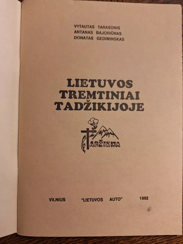 Lietuvos tremtiniai Tadžikijoje - V. Tarasonis, A.  Bajoriūnas, D.  Gediminskas, knyga 3