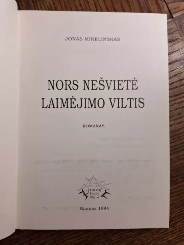 Nors nešvietė laimėjimo viltis - Jonas Mikelinskas, knyga 3
