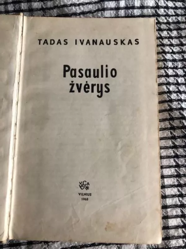 Pasaulio žvėrys (1968) - Tadas Ivanauskas, knyga 3