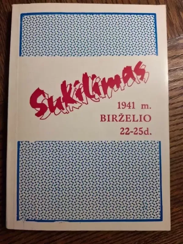 Sukilimas 1941 m. birželio 22-28 d. (antroji knyga) - Antanas Martinionis, knyga 2