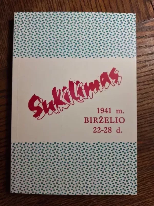 Sukilimas 1941 m. birželio 22-28 d. (antroji knyga) - Antanas Martinionis, knyga 2