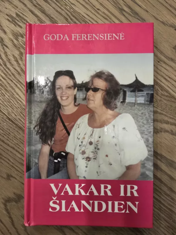 Vakar ir šiandien - Goda Ferensienė, knyga 2