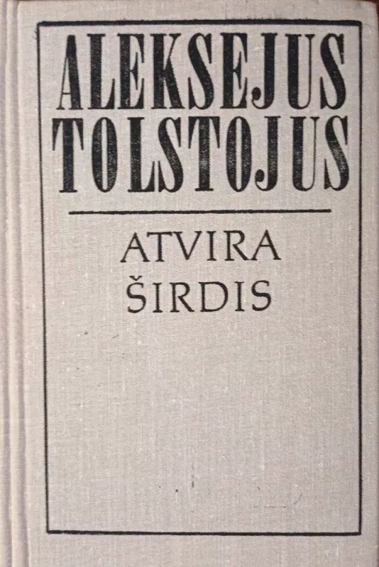 Atvira širdis - Aleksejus Tolstojus, knyga 3