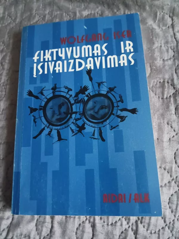 Fiktyvumas ir įsivaizdavimas - Wolfgang Iser, knyga 3