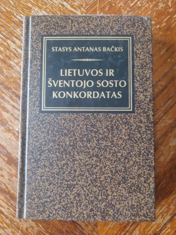 Lietuvos ir šventojo sosto konkordatas - Stasys Antanas Bačkis, knyga 2