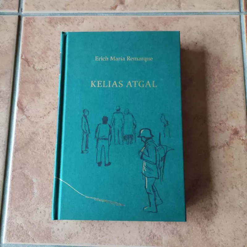 Kelias atgal - Erich Maria Remarque, knyga 2