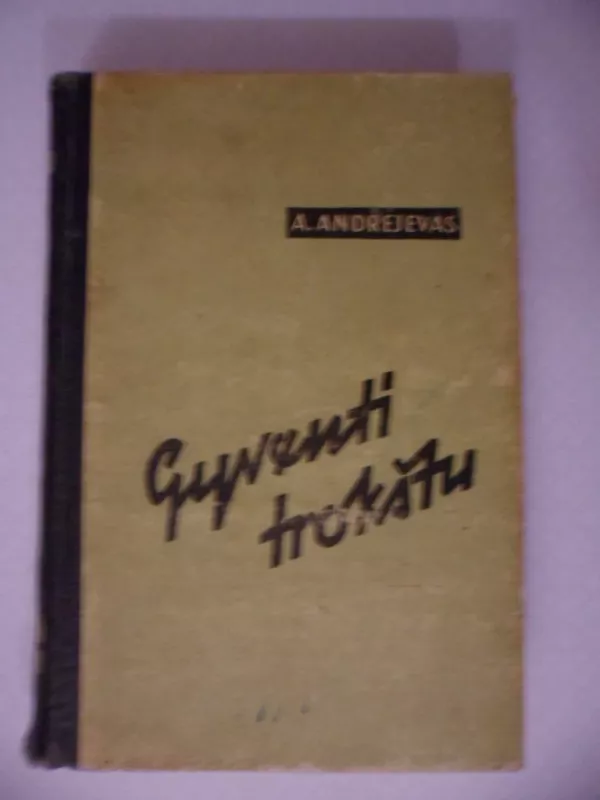 Gyventi trokštu - A. Andrejevas, knyga 2