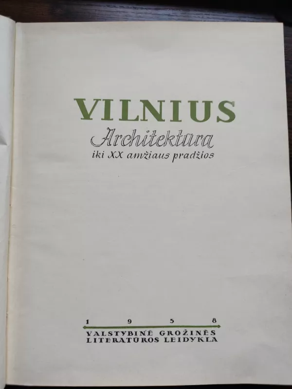 Vilnius. Architektūra iki XX amžiaus pradžios - Autorių Kolektyvas, knyga 3
