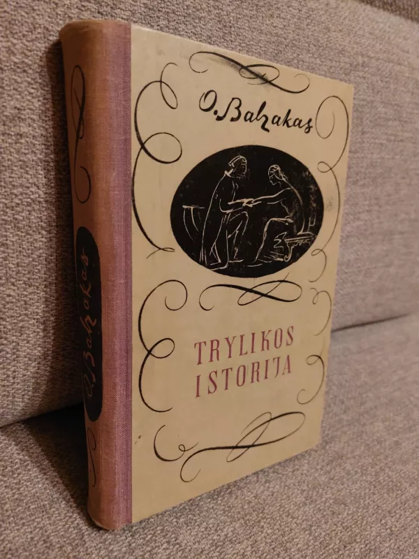 Trylikos istorija - Onorė Balzakas, knyga 2