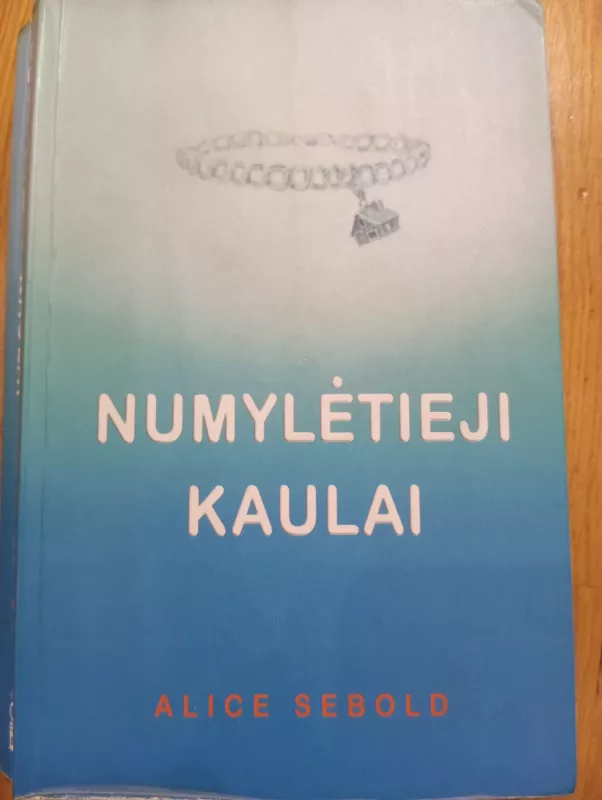 Numylėtieji kaulai - Alice Sebold, knyga 2