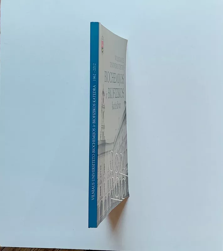 Vilniaus universiteto biochemijos ir biofizikos katedra 1962-2012 - Jurgis Kadziauskas, knyga 4