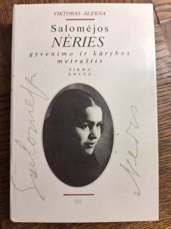 Salomėjos Nėries gyvenimo ir kūrybos metraštis (1 tomas) - Viktoras Alekna, knyga 2