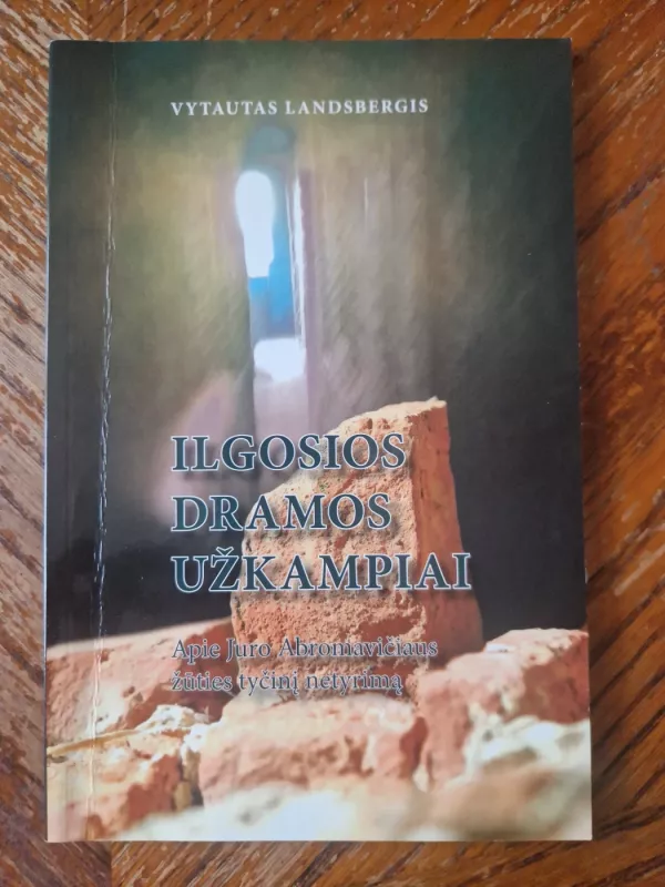 Ilgosios dramos užkampiai - Vytautas Landsbergis, knyga 2