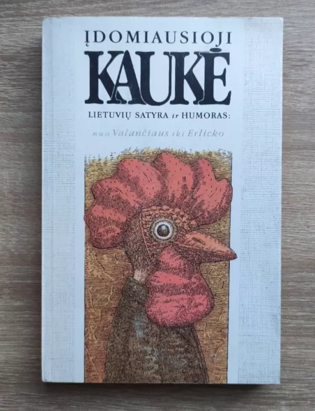 Įdomiausioji kaukė: lietuvių satyra ir humoras - Vytautė Žilinskaitė, knyga 2