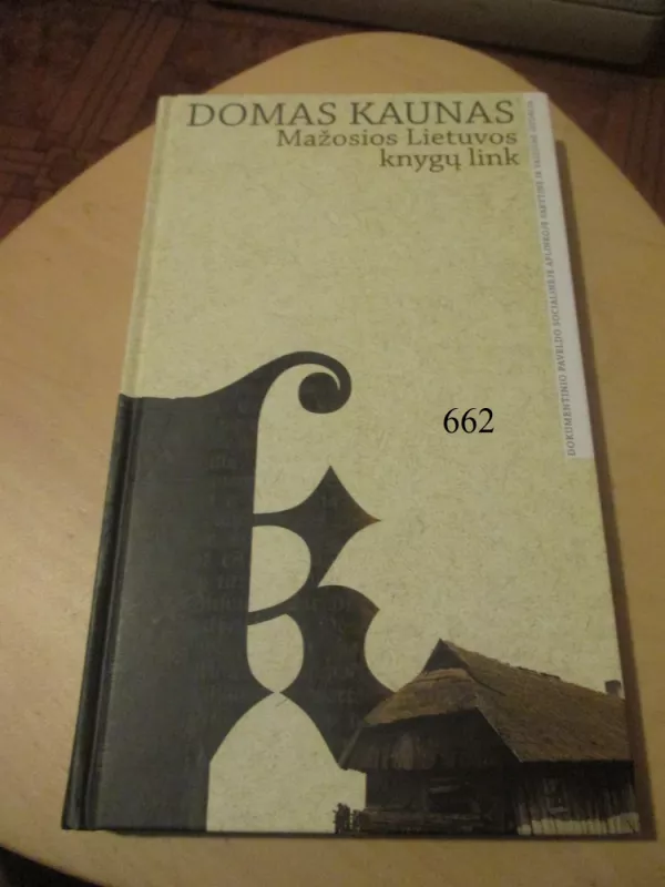 Mažosios Lietuvos knygų link - Domas Kaunas, knyga 2